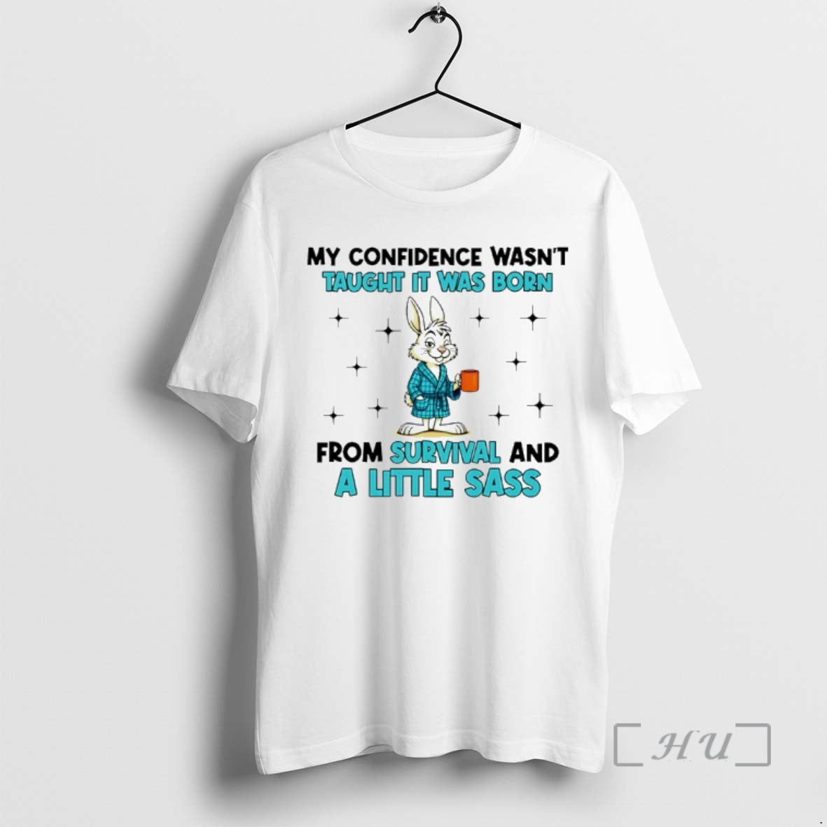 Officials My Confidence Wasnt Taught It Was Born From Survival And A Little Sass Bunny - T-Shirt, Sweatshirt, Hoodie