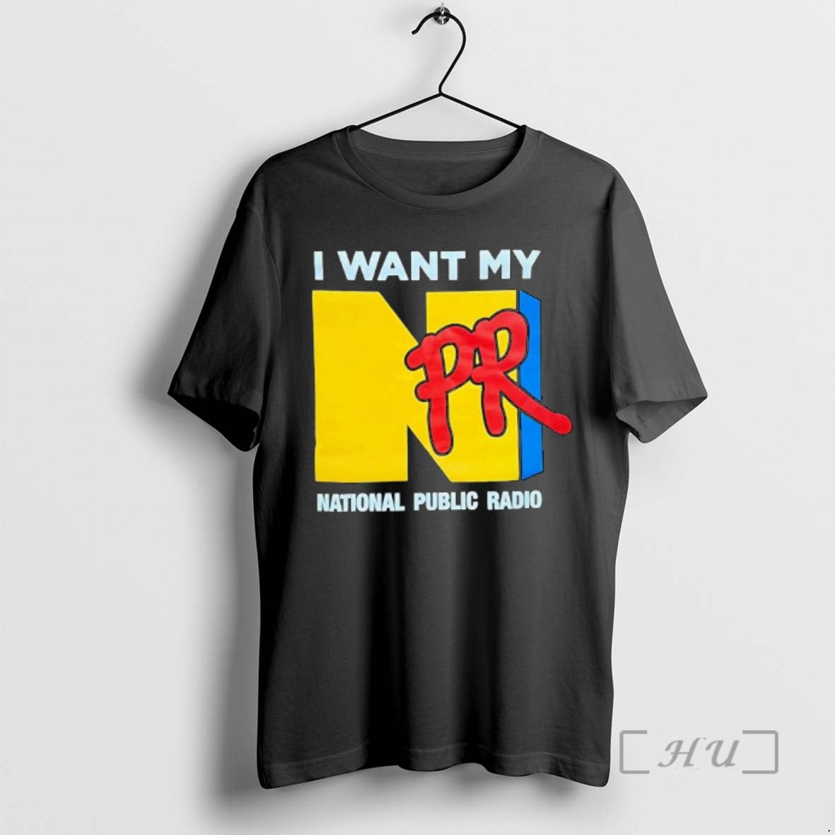 Officials Npr I Want My National Public Radio - T-Shirt, Sweatshirt, Hoodie