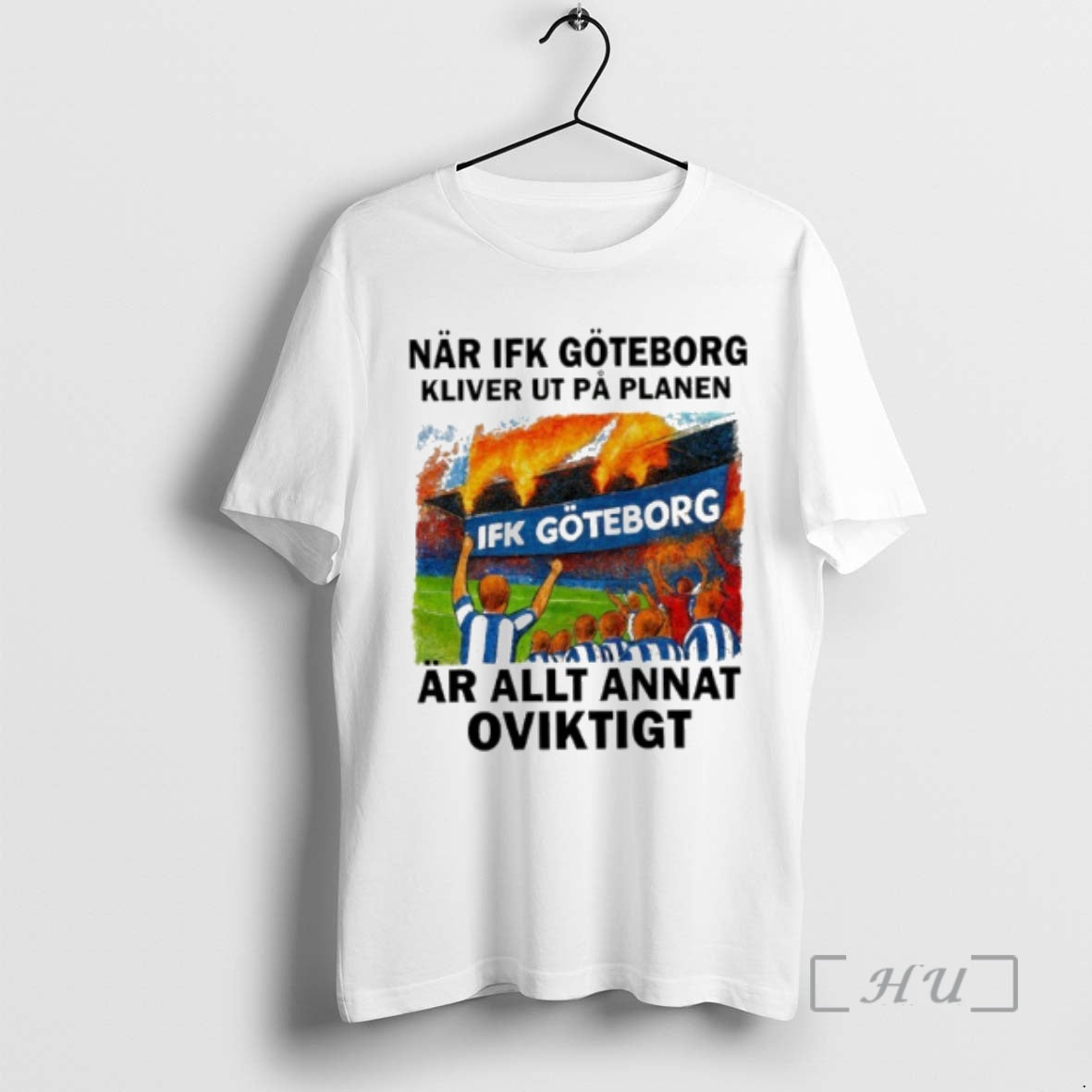 Officials Nar Ifk Goteborg Kliver Ut Pa Planen Ar Allt Annat Oviktigt Premium T Shirts - T-Shirt, Sweatshirt, Hoodie