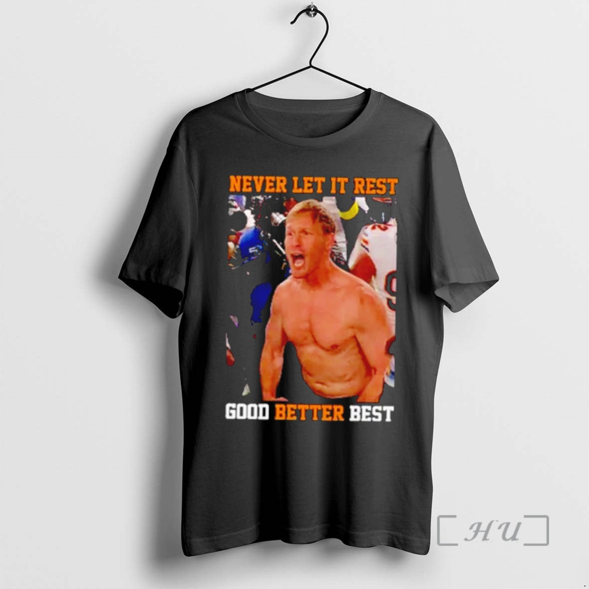 Officials Never Let It Rest Good Better Best Ben Johnson - T-Shirt, Sweatshirt, Hoodie