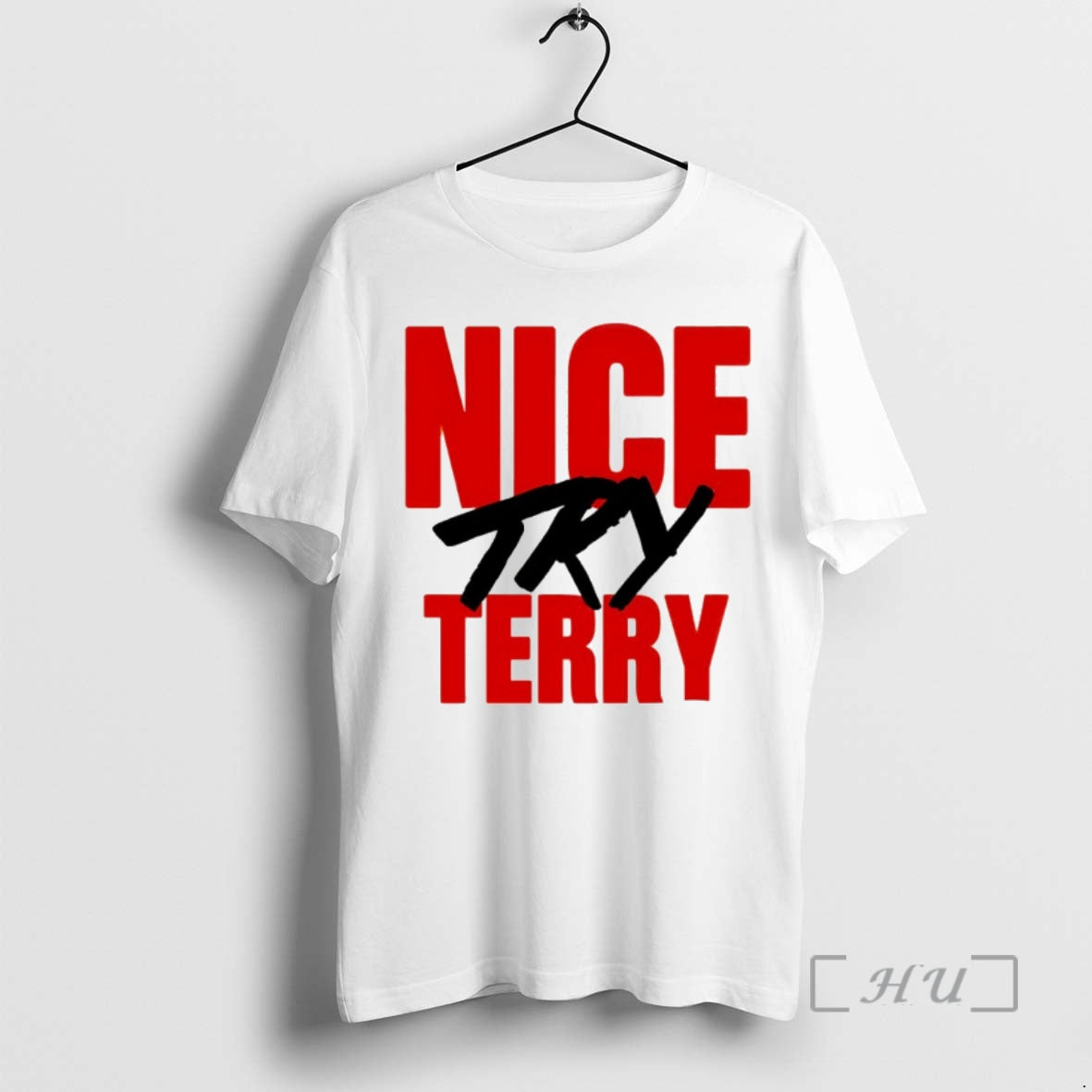 Officials Nice Try Terry Wrestling Unisex T-shirt, Sweatshirt, Hoodie, Long Sleeve Tee - T-Shirt, Sweatshirt, Hoodie