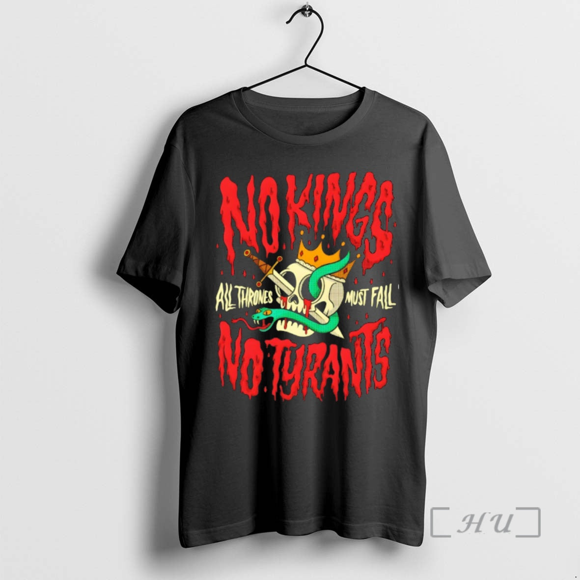 Officials No Kings All Thrones Must Fall No Tyrants Unisex T-shirt, Sweatshirt, Hoodie, Long Sleeve Tee - T-Shirt, Sweatshirt, Hoodie