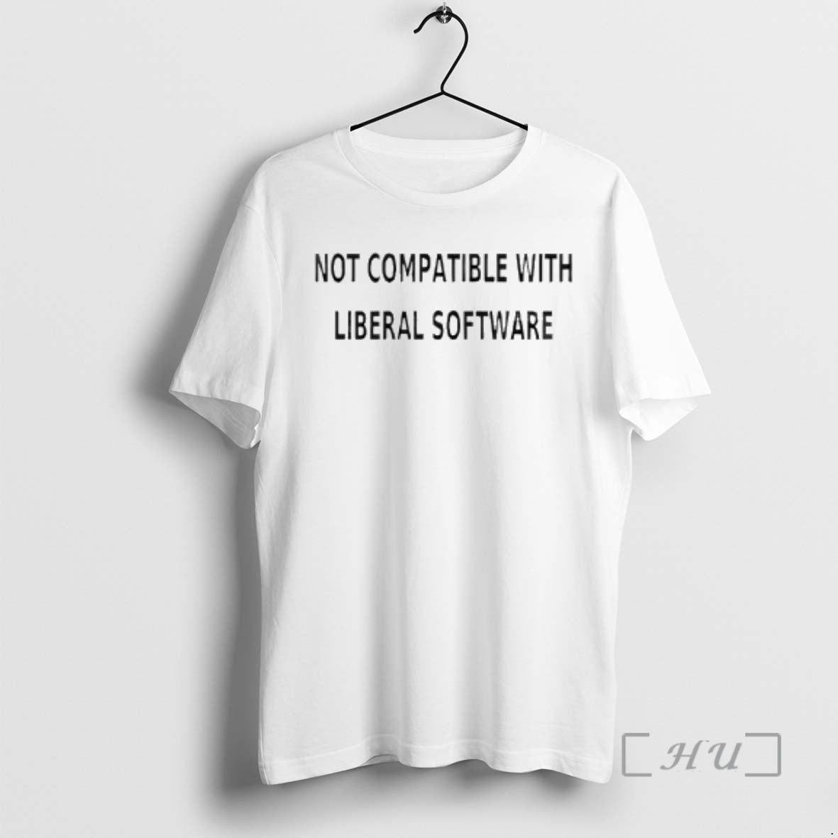 Officials Not Compatible With Liberal Software - T-Shirt, Sweatshirt, Hoodie