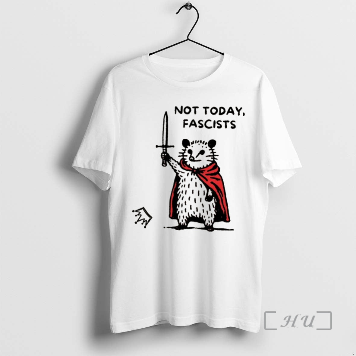 Officials Not Today Fascists Opossum Warrior Doodle Meme No Kings Anti Trump Premium T Shirts - T-Shirt, Sweatshirt, Hoodie