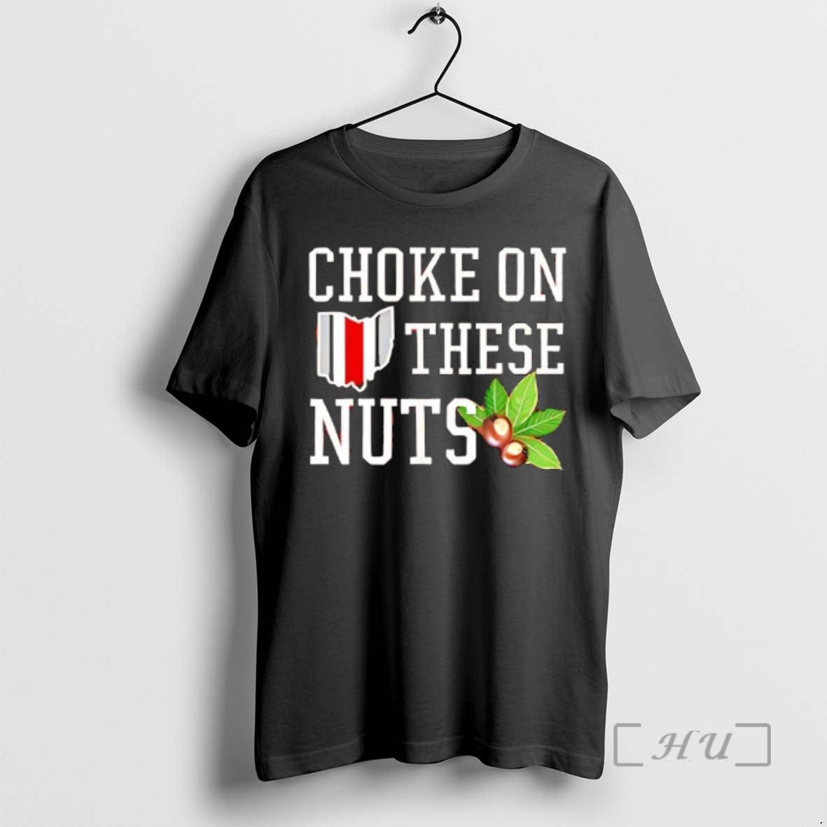Officials Ohio Buckeyes Flag Choke On These Nuts - T-Shirt, Sweatshirt, Hoodie
