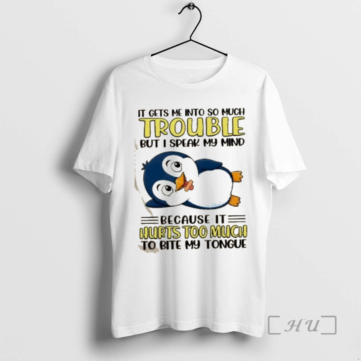 Officials Penguin It Gets Me Into So Much Trouble But I Speak My Mind Because - T-Shirt, Sweatshirt, Hoodie