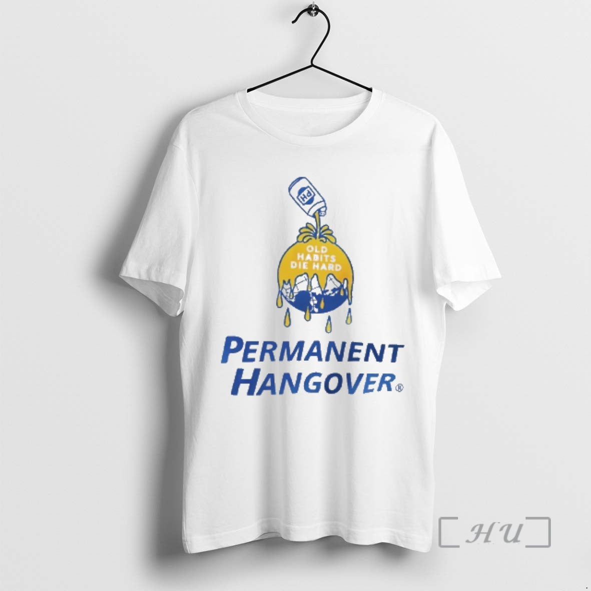 Officials Permanent Hangover Old Habits Die Hard Unisex T-shirt, Sweatshirt, Hoodie, Long Sleeve Tee - T-Shirt, Sweatshirt, Hoodie