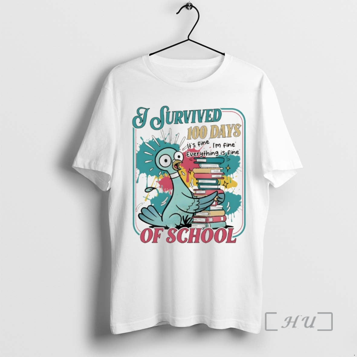 Officials Pigeon Childrens Books I Survived 100 Day Of School Its Fine Im Fine Everything - T-Shirt, Sweatshirt, Hoodie