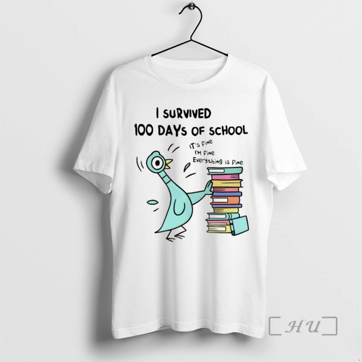 Officials Pigeon I Survived 100 Days Of School Its Fine Im Fine Everything Is Fine - T-Shirt, Sweatshirt, Hoodie