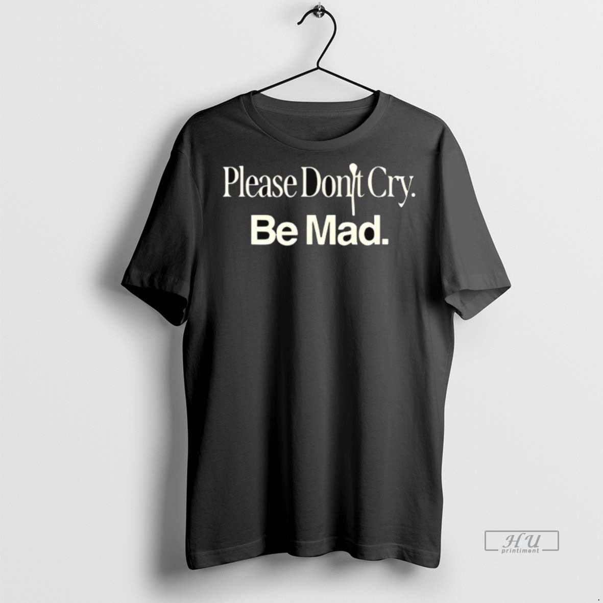 Officials Please Dont Cry Be Mad Rapsody Madraps T Shirt Sweater Unisex T-shirt, Sweatshirt, Hoodie, Long Sleeve Tee - T-Shirt, Sweatshirt, Hoodie