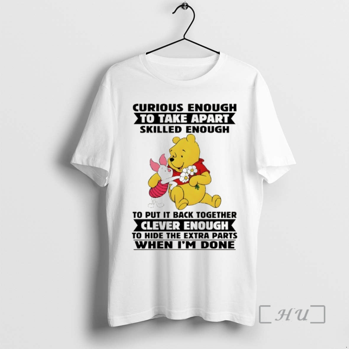Officials Pooh Curious Enough To Take Apart Skilled Enough To Put It Back Together Clever - T-Shirt, Sweatshirt, Hoodie