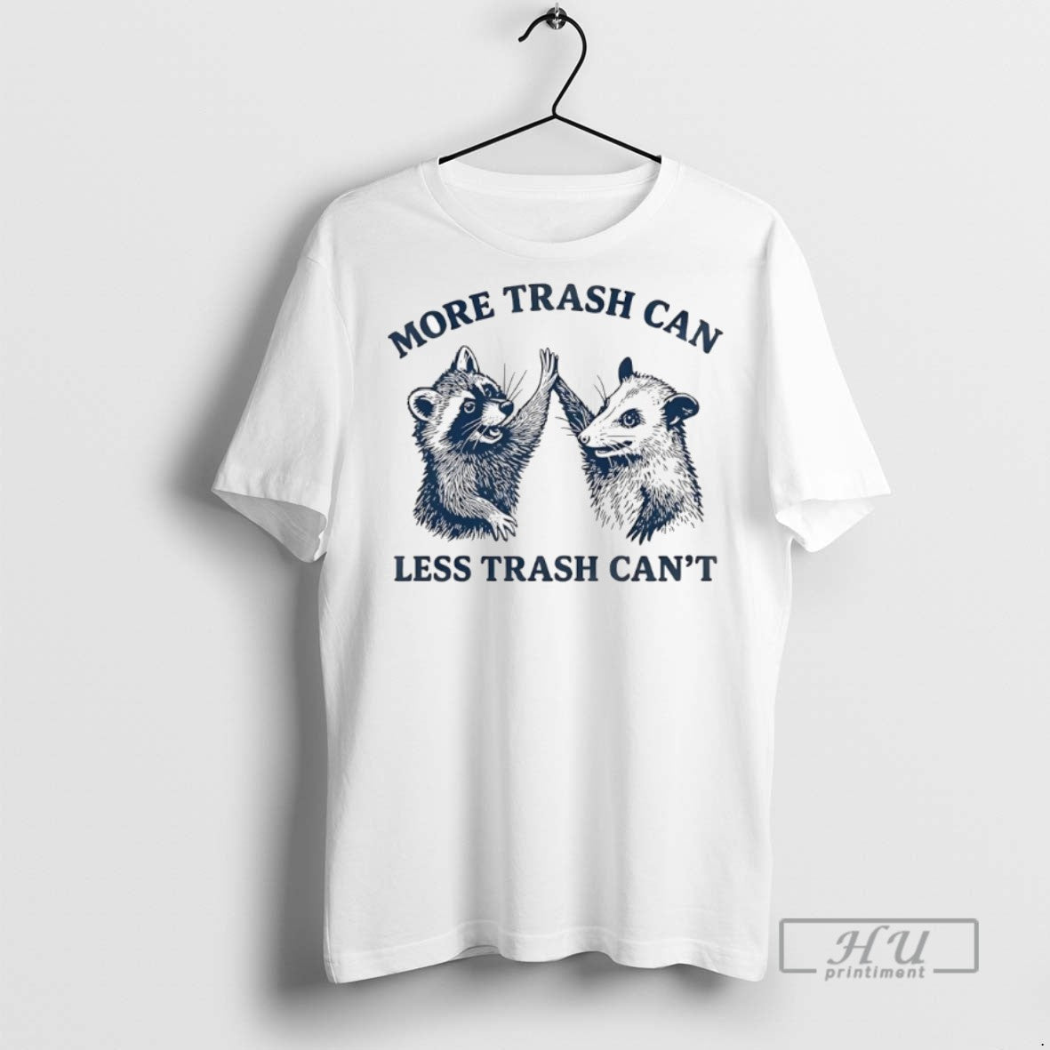 Officials Raccoon And Opossum More Trash Can Less Trash Cant T Shirts Unisex T-shirt, Sweatshirt, Hoodie, Long Sleeve Tee - T-Shirt, Sweatshirt, Hoodie