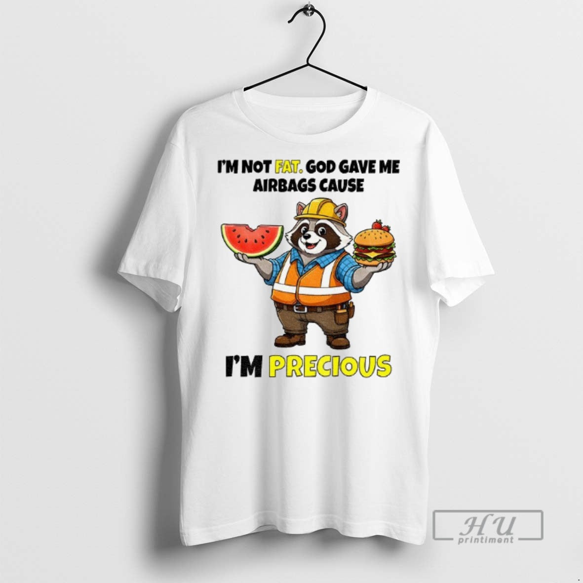 Officials Raccoon Food Im Not Fat God Gave Me Airbags Cause Im Precious T Shirts Unisex T-shirt, Sweatshirt, Hoodie, Long Sleeve Tee - T-Shirt, Sweatshirt, Hoodie