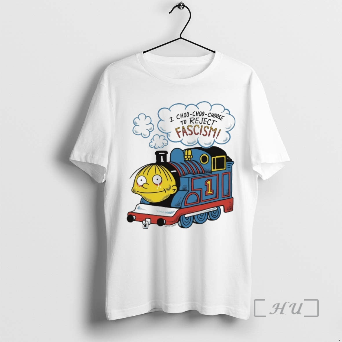 Officials Ralph Wiggum I Choo Choo Choose To Reject Fascism - T-Shirt, Sweatshirt, Hoodie