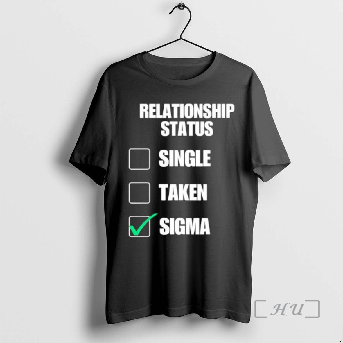 Officials Relationship Status Single Taken Sigma - T-Shirt, Sweatshirt, Hoodie