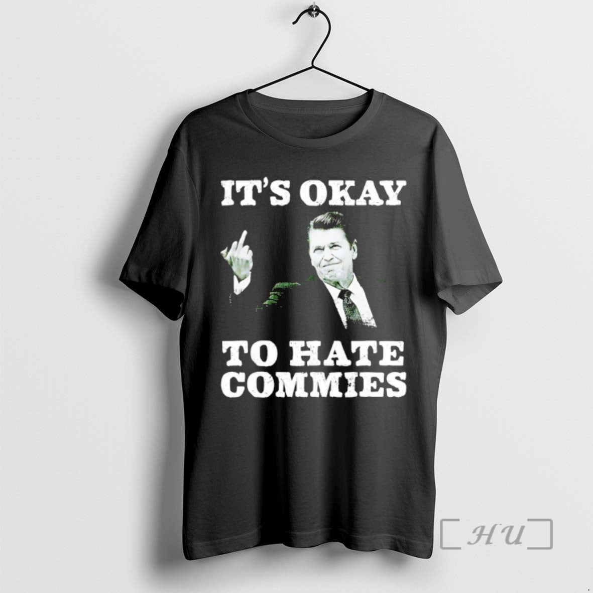 Officials Ronald Reagan Middle Finger Its Okay To Hate Commies - T-Shirt, Sweatshirt, Hoodie