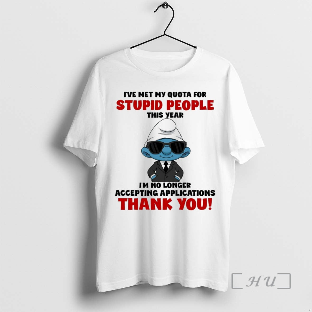 Officials Smurf Ive Met My Quota For Stupid People This Year Circle Premium T Shirts - T-Shirt, Sweatshirt, Hoodie