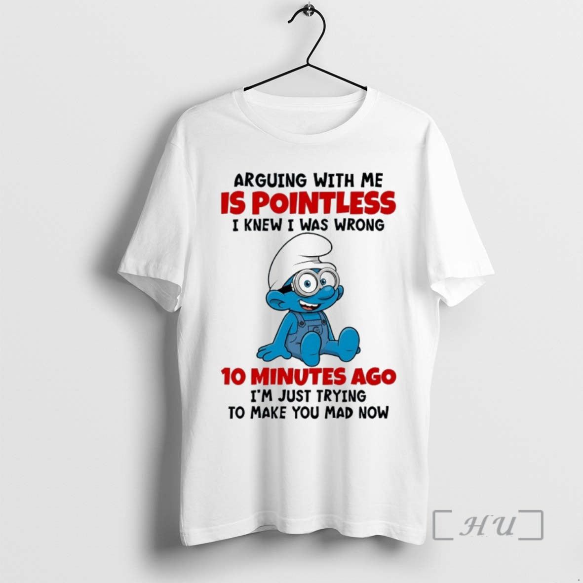 Officials Smurf Arguing With Me Is Pointless I Knew I Was Wrong 10 Minutes Ago - T-Shirt, Sweatshirt, Hoodie