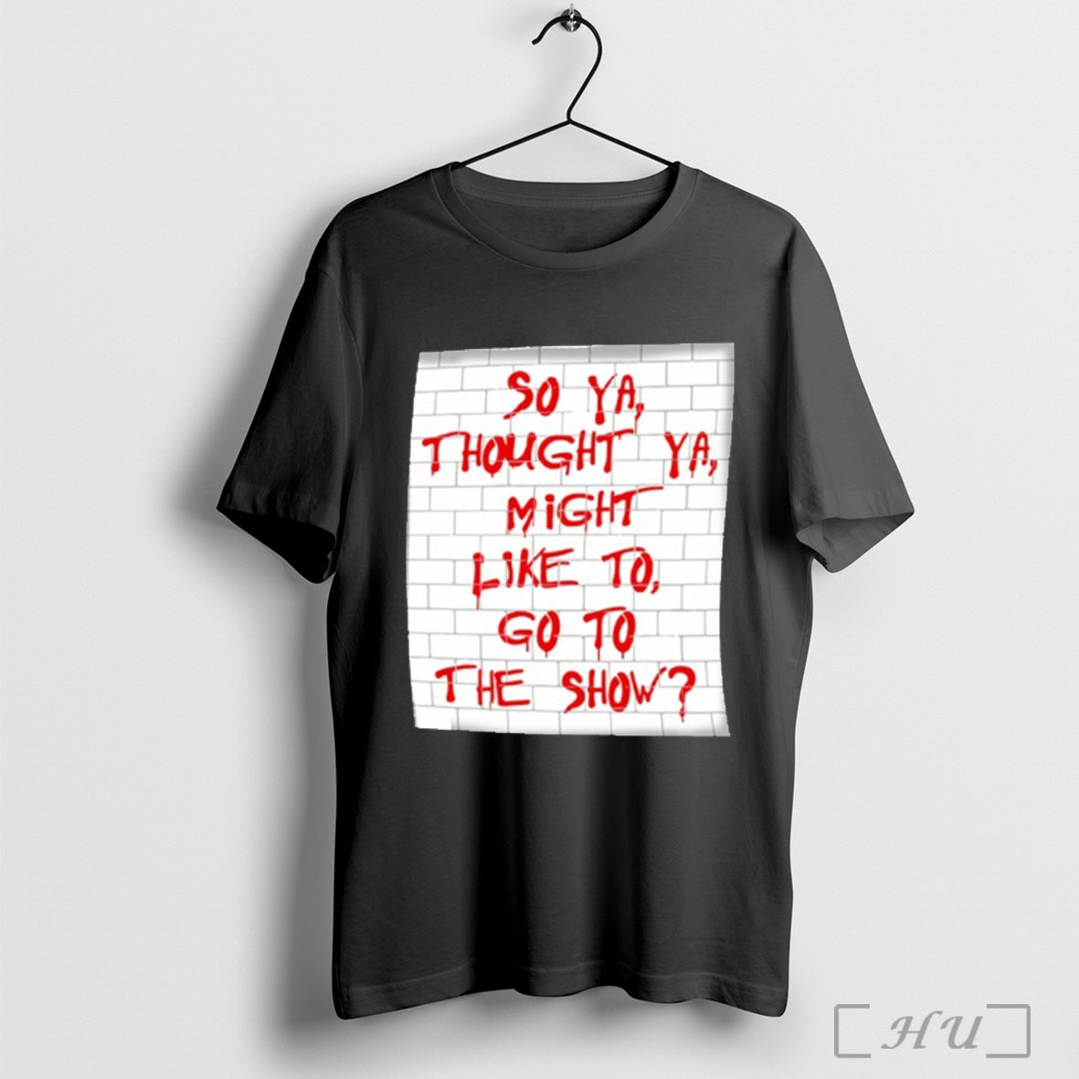 Officials So Ya Thought You Might Like To Go To The Show T Shirt Unisex T-shirt, Sweatshirt, Hoodie, Long Sleeve Tee - T-Shirt, Sweatshirt, Hoodie