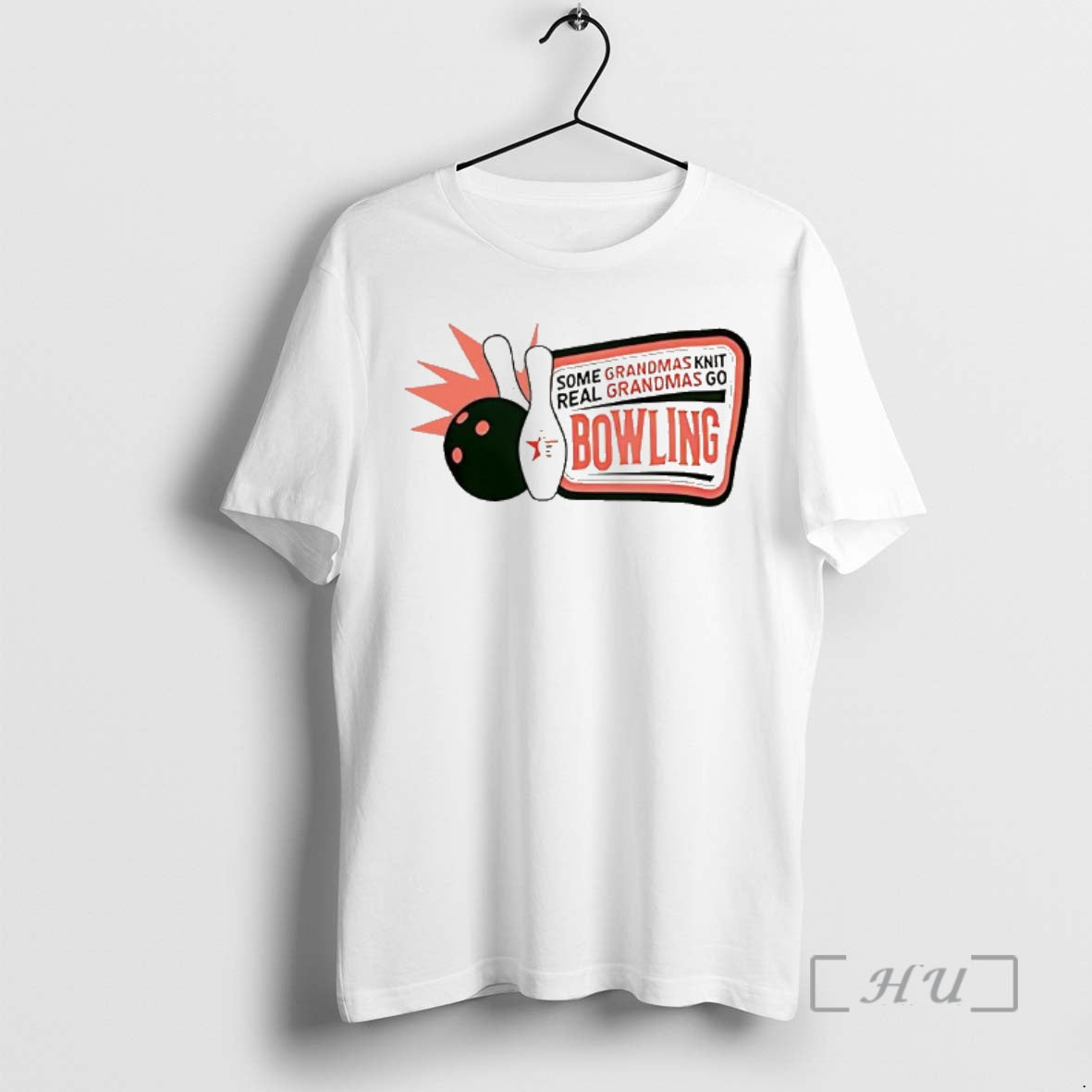 Officials Some Grandmas Real Grandmas Go Bowling Ball And Pins - T-Shirt, Sweatshirt, Hoodie