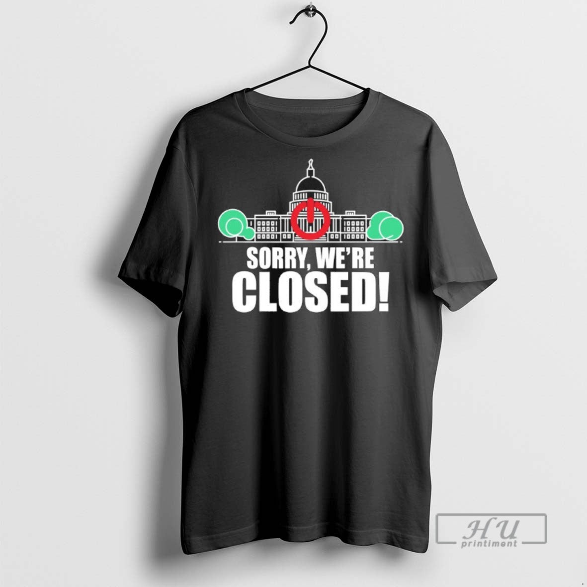 Officials Sorry Were Closed Government Shutdown 2025 T Shirts Unisex T-shirt, Sweatshirt, Hoodie, Long Sleeve Tee - T-Shirt, Sweatshirt, Hoodie