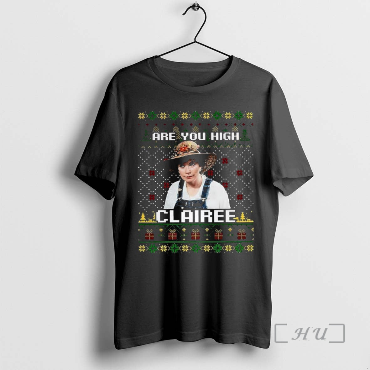 Officials Steel Magnolias Are You High Clairee Ugly Christmas - T-Shirt, Sweatshirt, Hoodie