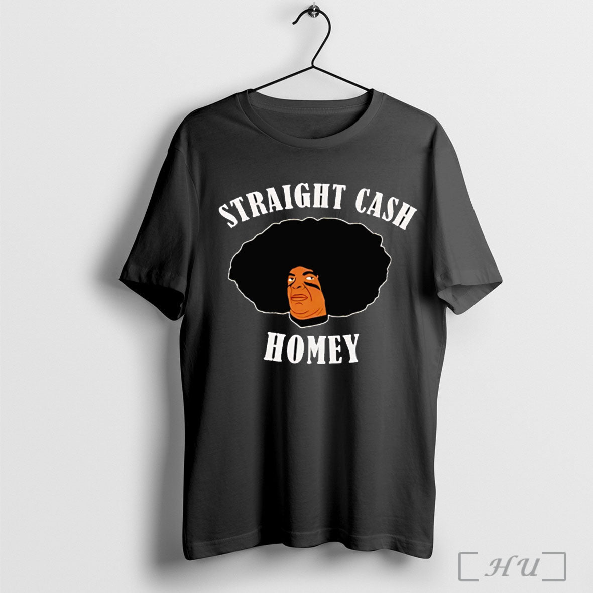 Officials Straight Cash Homey T Shirt Unisex T-shirt, Sweatshirt, Hoodie, Long Sleeve Tee - T-Shirt, Sweatshirt, Hoodie