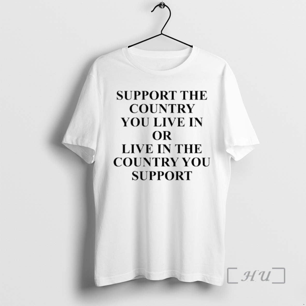 Officials Support The Country You Live In Or Live In The Country You Support Premium - T-Shirt, Sweatshirt, Hoodie