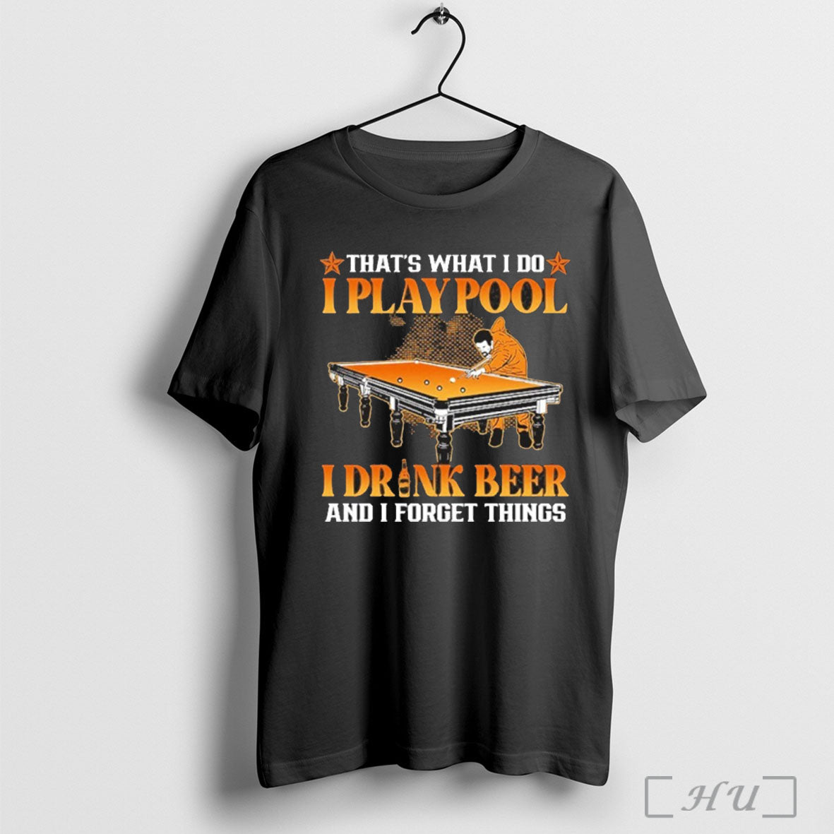 Officials Thats What I Do I Playpool I Drink Beer And I Forget Things Unisex T-shirt, Sweatshirt, Hoodie, Long Sleeve Tee - T-Shirt, Sweatshirt, Hoodie