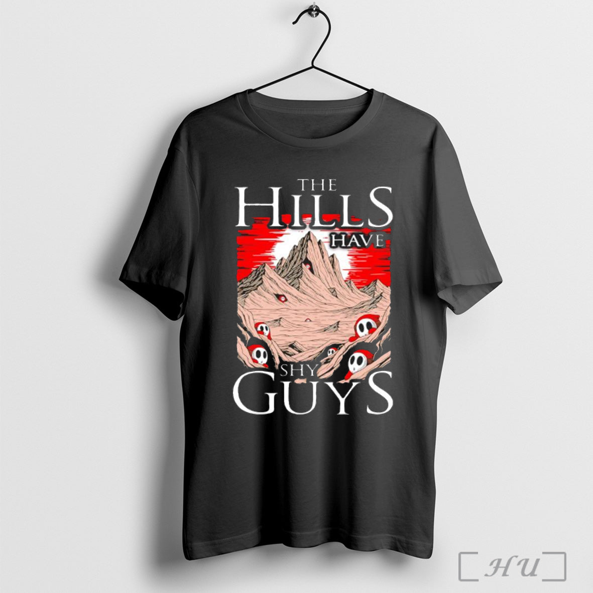 Officials The Hills Have Shy Guys T Shirt Unisex T-shirt, Sweatshirt, Hoodie, Long Sleeve Tee - T-Shirt, Sweatshirt, Hoodie
