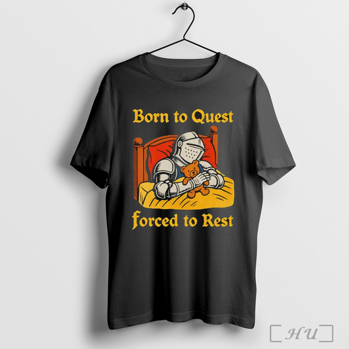 Officials The Knight Born To Quest Forced To Rest T Shirt Unisex T-shirt, Sweatshirt, Hoodie, Long Sleeve Tee - T-Shirt, Sweatshirt, Hoodie
