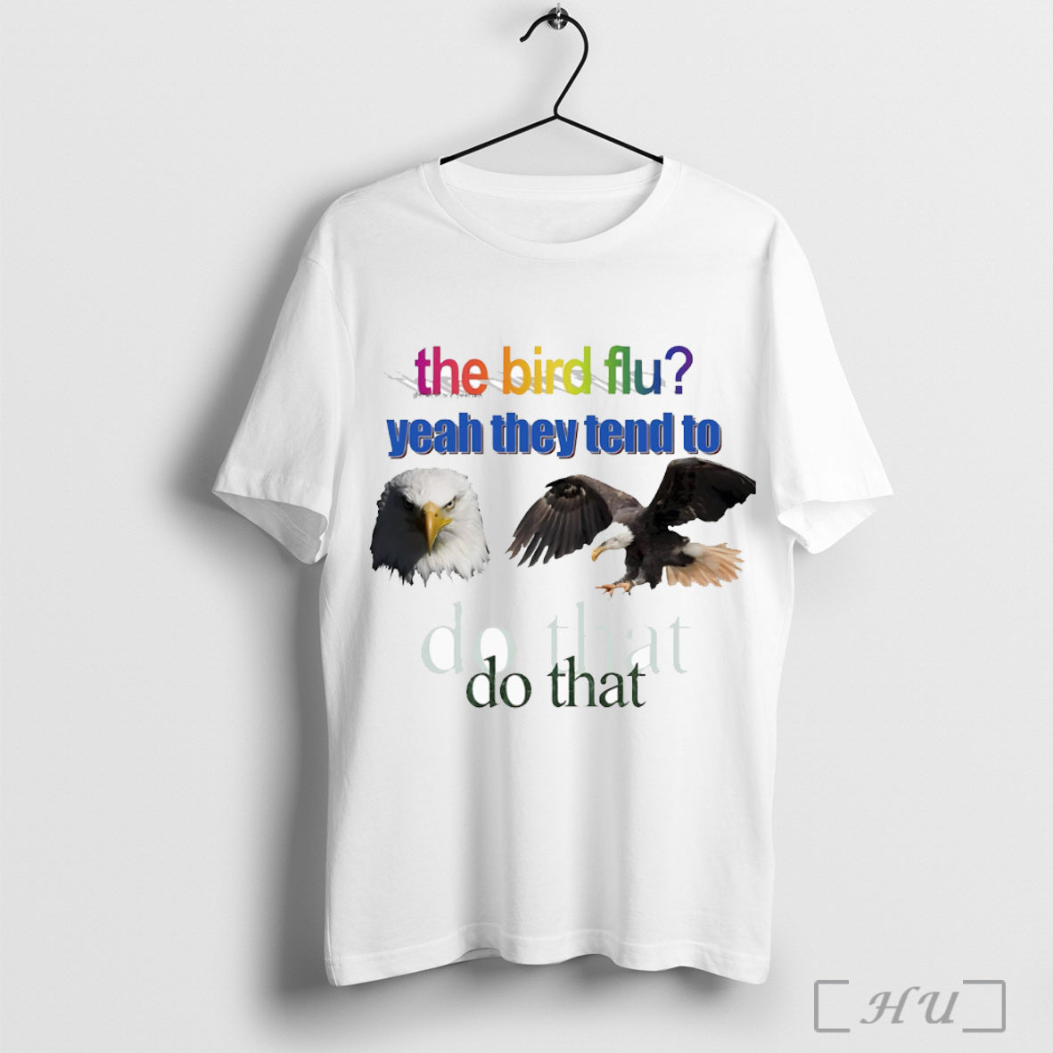 Officials The Bird Flu Yeah They Tend To Do That T Shirt Unisex T-shirt, Sweatshirt, Hoodie, Long Sleeve Tee - T-Shirt, Sweatshirt, Hoodie