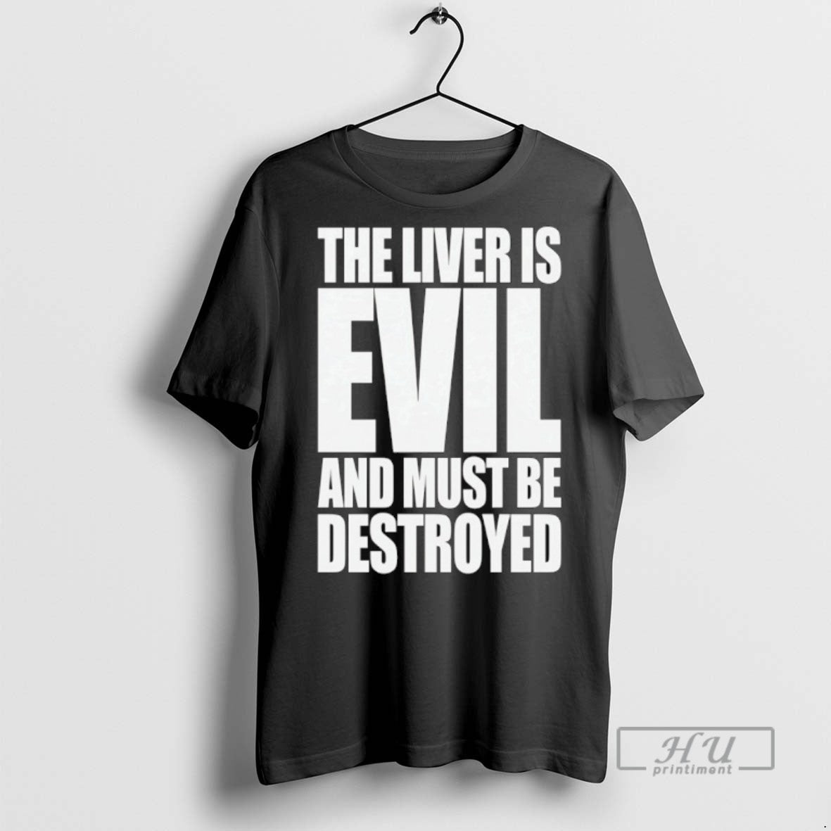 Officials The Liver Is Evil And Must Be Destroyed T Shirts Unisex T-shirt, Sweatshirt, Hoodie, Long Sleeve Tee - T-Shirt, Sweatshirt, Hoodie