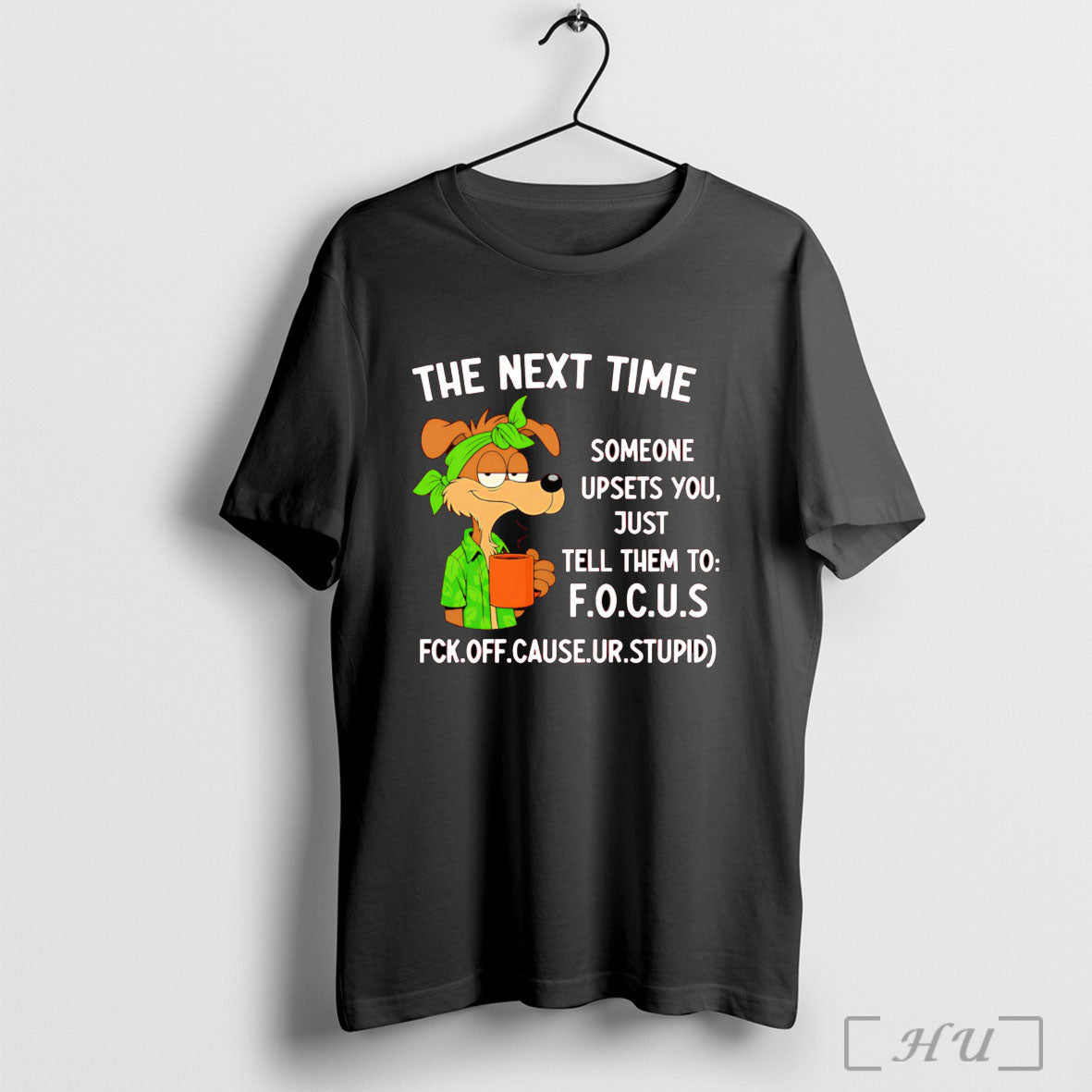 Officials The Next Time Someone Upsets You Just Tell Them To Focus T Shirt Unisex T-shirt, Sweatshirt, Hoodie, Long Sleeve Tee - T-Shirt, Sweatshirt, Hoodie