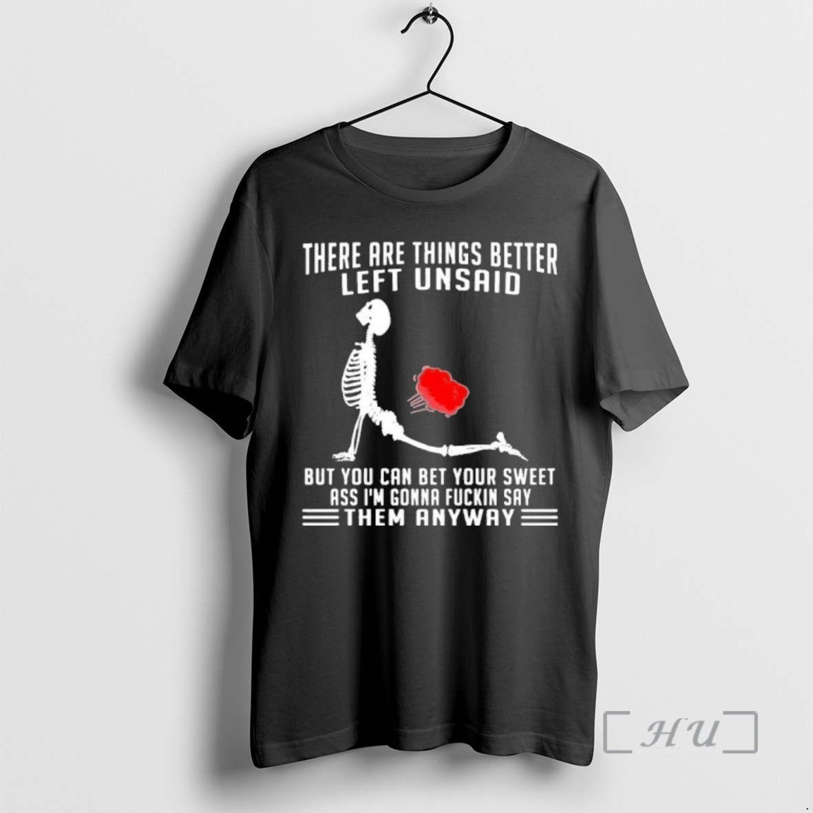 Officials There Are Things Better Left Unsaid But You Can Bet Your Sweet Ass Im - T-Shirt, Sweatshirt, Hoodie