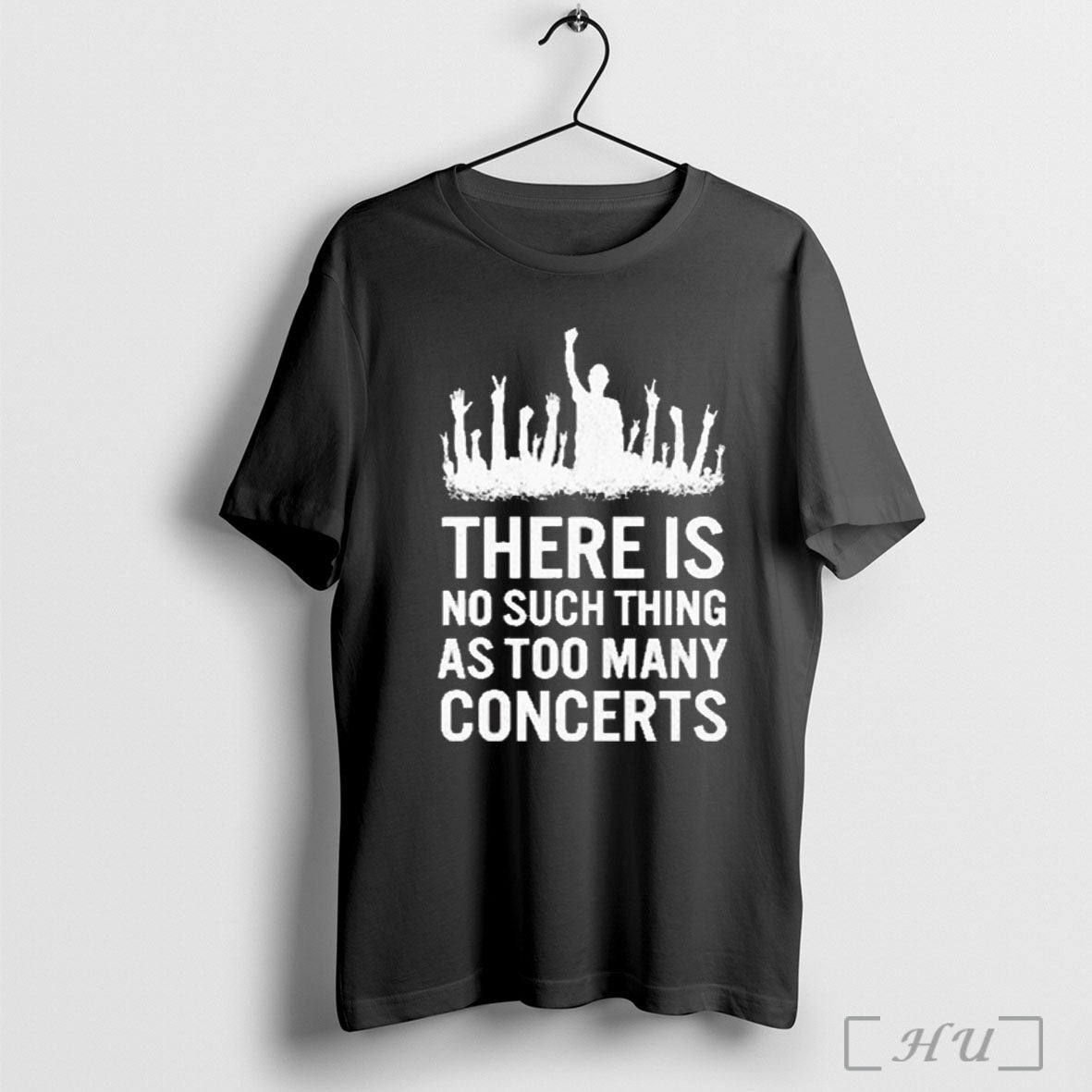 Officials There Is No Such Thing As Too Many Concerts T Shirt Unisex T-shirt, Sweatshirt, Hoodie, Long Sleeve Tee - T-Shirt, Sweatshirt, Hoodie