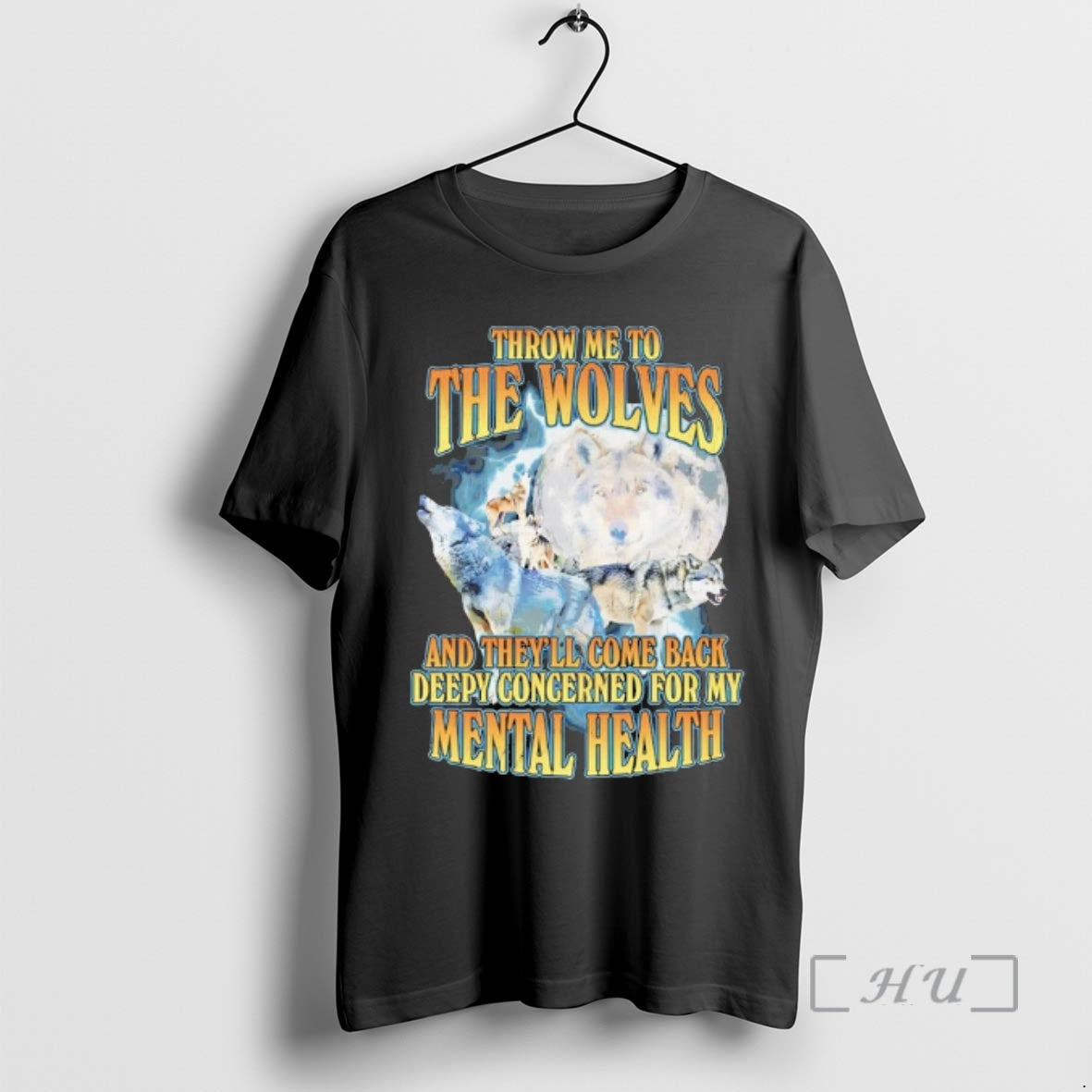 Officials Throw Me To The Wolves And Theyll Come Back Deeply Concerned For My Mental - T-Shirt, Sweatshirt, Hoodie