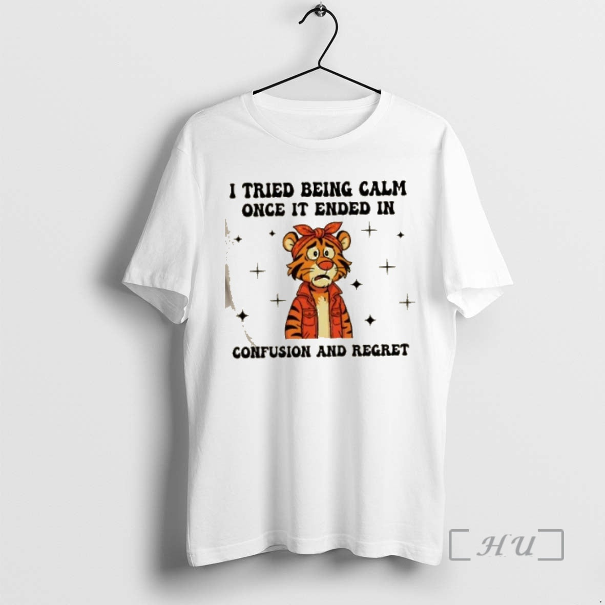 Officials Tiger I Tried Being Calm Once It Ended In Confusion And Regret Premium - T-Shirt, Sweatshirt, Hoodie