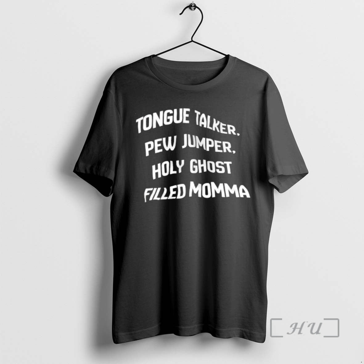Officials Tongue Talker Pew Jumper Holy Ghost Filled Momma Unisex T-shirt, Sweatshirt, Hoodie, Long Sleeve Tee - T-Shirt, Sweatshirt, Hoodie