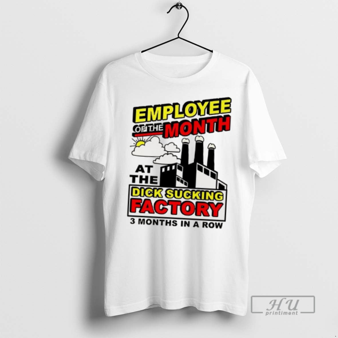 Officials Trending Employee Of The Month At The Factory 3 Months In A Row Meme Unisex T-shirt, Sweatshirt, Hoodie, Long Sleeve Tee - T-Shirt, Sweatshirt, Hoodie