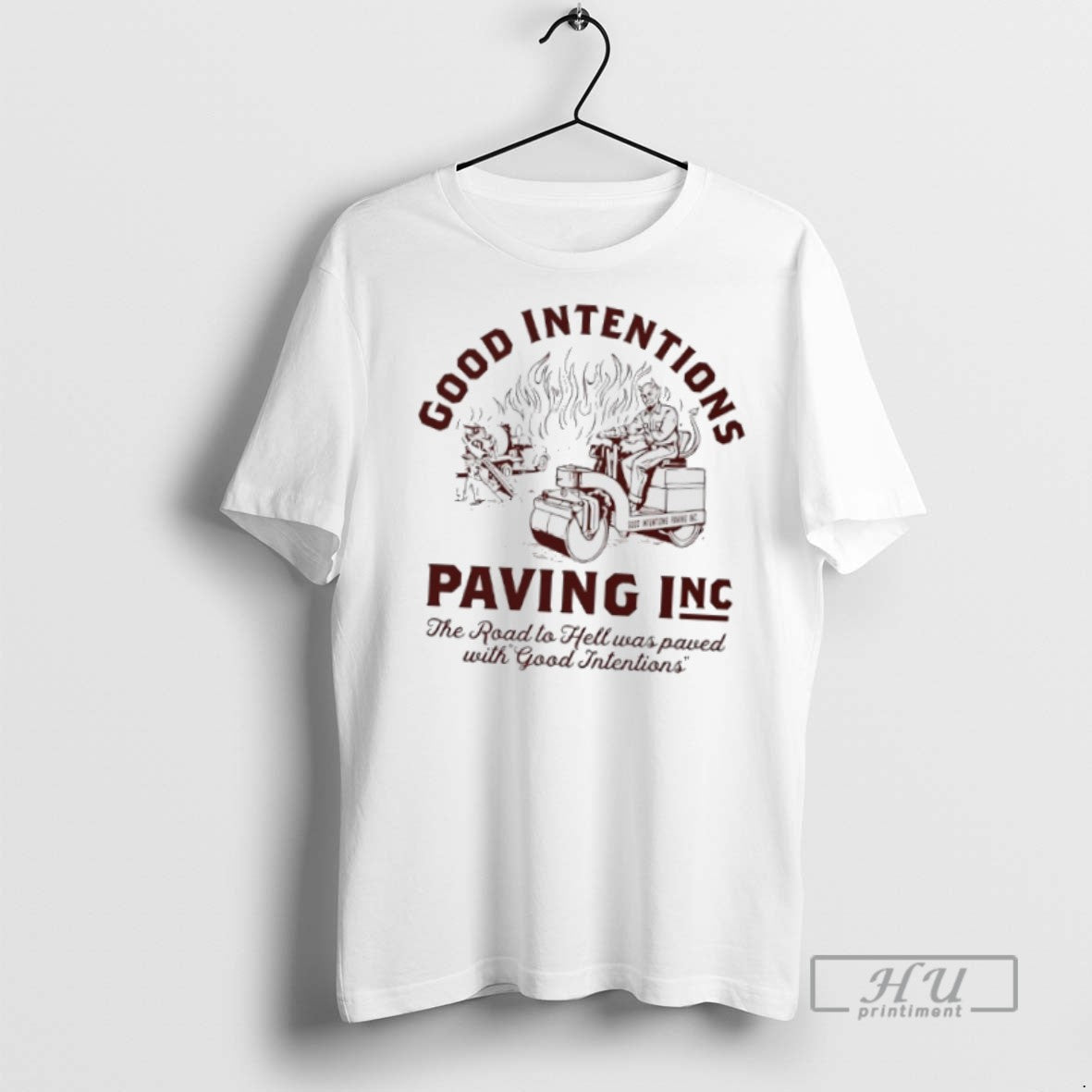 Officials Trending Good Intentions Paving The Road To Hell Was Paved With Good Intentions Unisex T-shirt, Sweatshirt, Hoodie, Long Sleeve Tee - T-Shirt, Sweatshirt, Hoodie