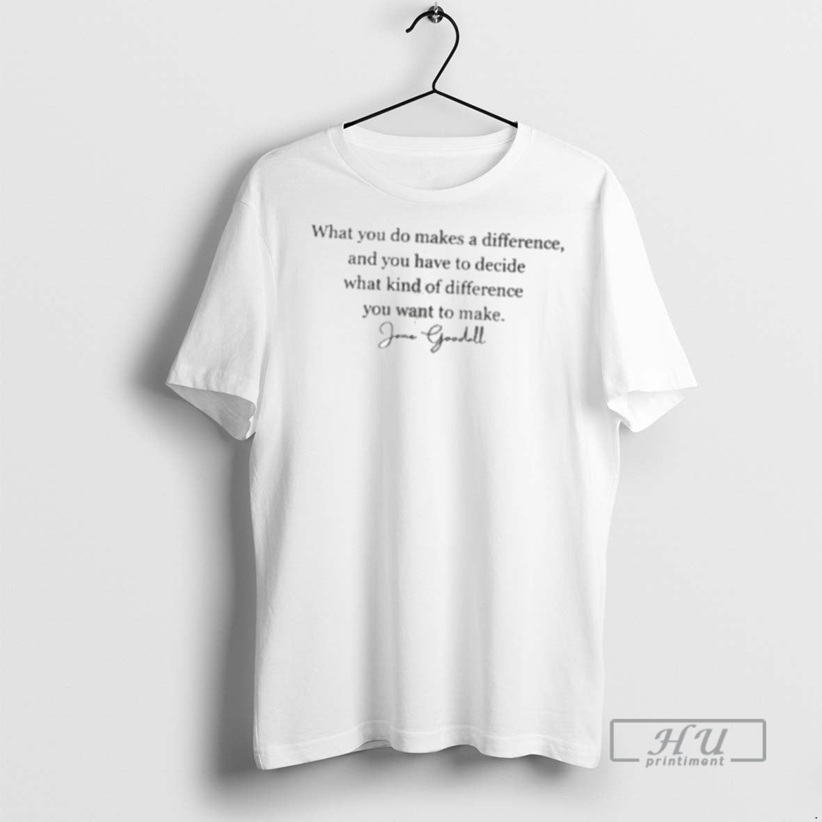 Officials Trending What You Do Makes A Difference And You Have To Decide What Kind Unisex T-shirt, Sweatshirt, Hoodie, Long Sleeve Tee - T-Shirt, Sweatshirt, Hoodie