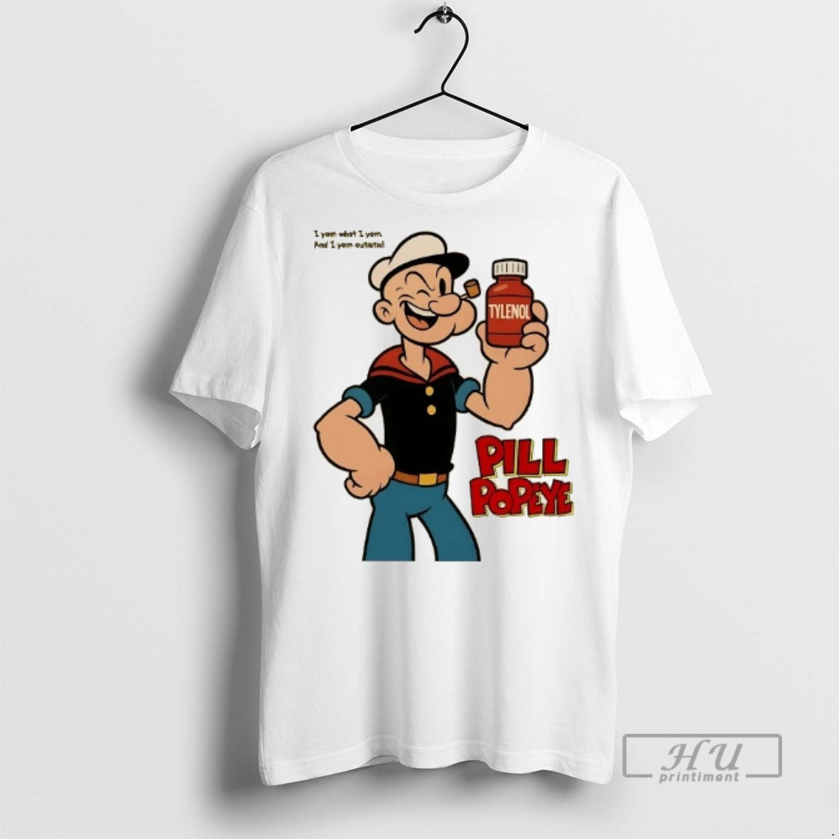 Officials Tylenol Pill Popeye Sailor I Yam What I Yam And I Yam Autistic Unisex T-shirt, Sweatshirt, Hoodie, Long Sleeve Tee - T-Shirt, Sweatshirt, Hoodie