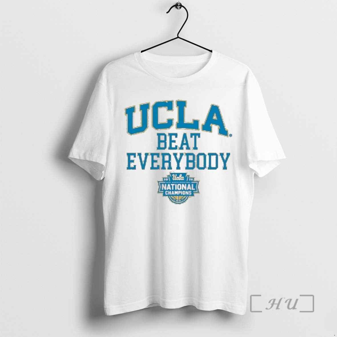 Officials Ucla Womens Basketball Beat Everybody 2026 National Champions Unisex T-shirt, Sweatshirt, Hoodie, Long Sleeve Tee - T-Shirt, Sweatshirt, Hoodie