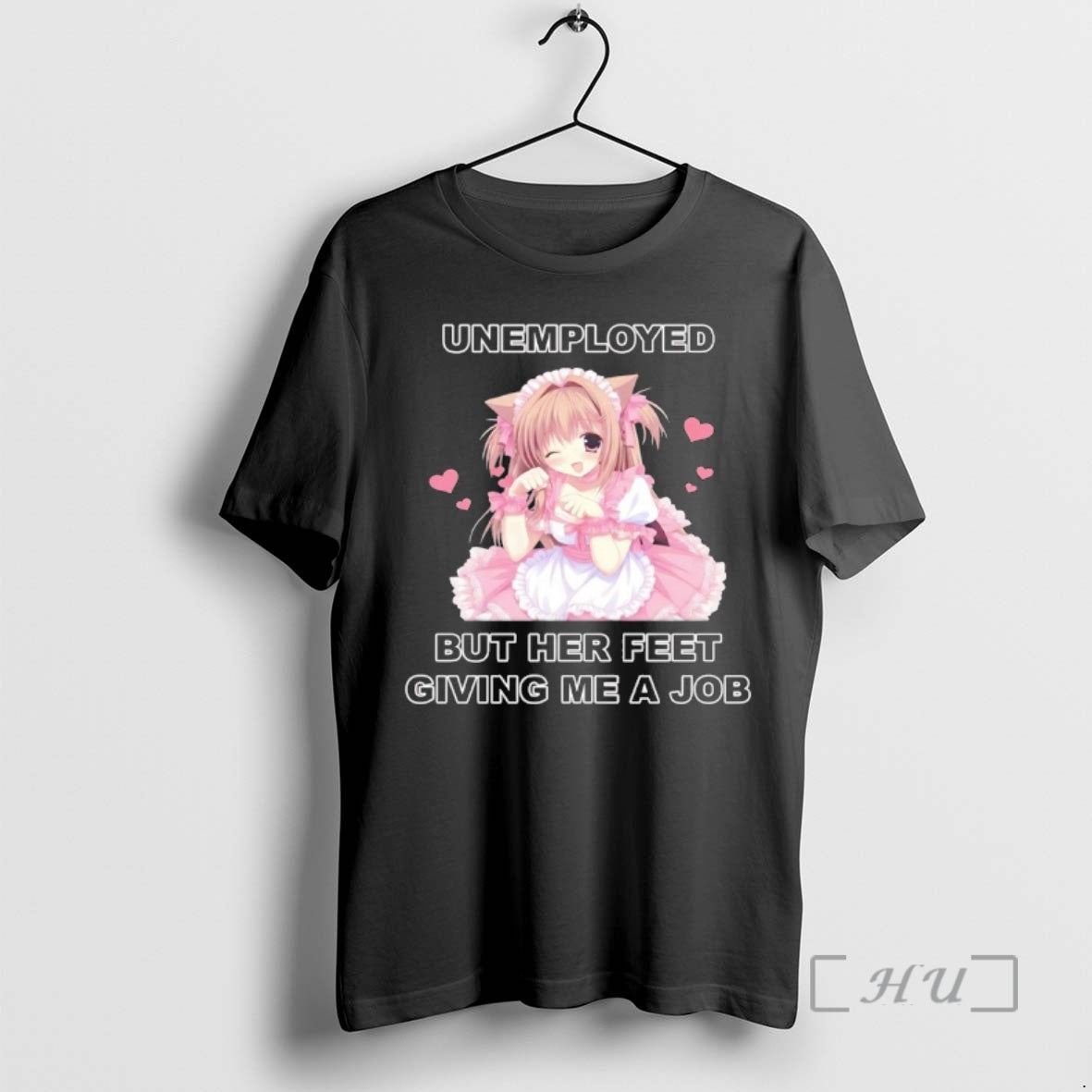 Officials Unemployed But Her Feet Giving Me A Job Unisex T-shirt, Sweatshirt, Hoodie, Long Sleeve Tee - T-Shirt, Sweatshirt, Hoodie