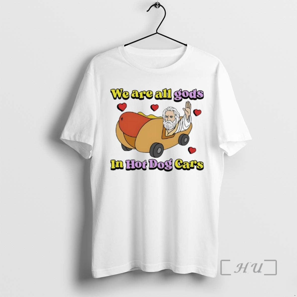 Officials We Are All Gods In Hot Dog Cars Unisex T-shirt, Sweatshirt, Hoodie, Long Sleeve Tee - T-Shirt, Sweatshirt, Hoodie