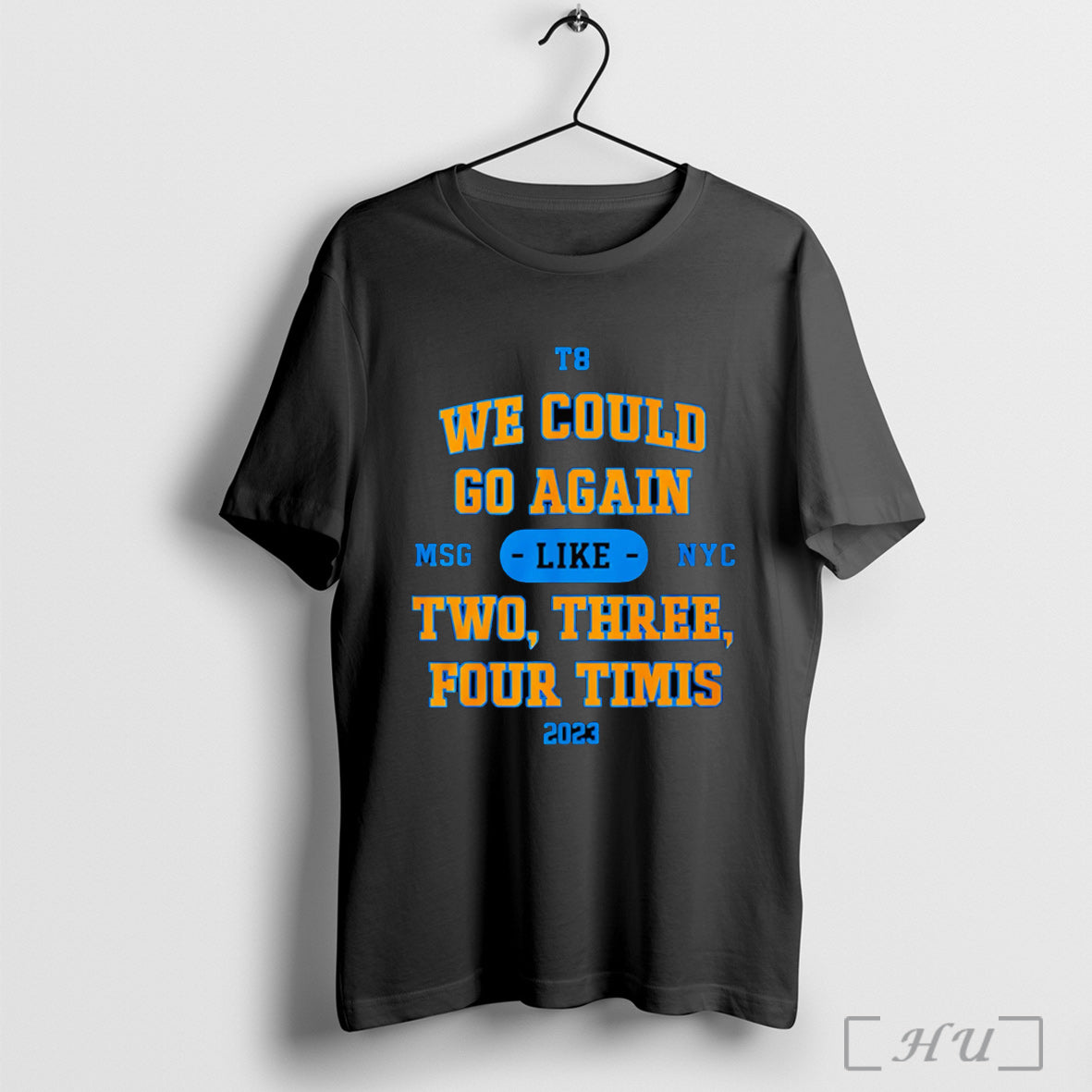 Officials We Could Go Again Like Two Three Four Timis T Shirt Unisex T-shirt, Sweatshirt, Hoodie, Long Sleeve Tee - T-Shirt, Sweatshirt, Hoodie