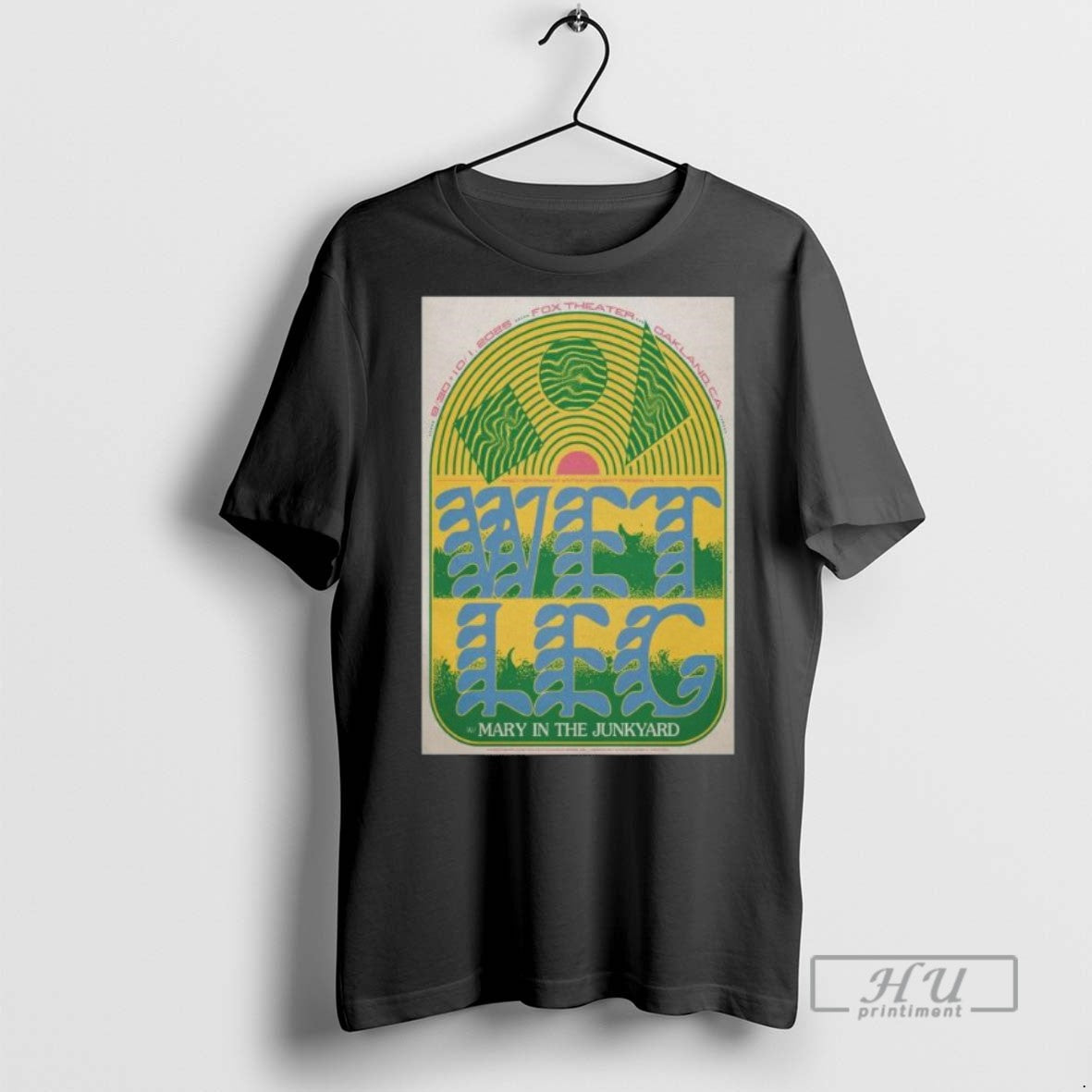 Officials Wet Leg With Mary In The Junkyard September 30 And Oct 1 2025 Oakland Unisex T-shirt, Sweatshirt, Hoodie, Long Sleeve Tee - T-Shirt, Sweatshirt, Hoodie