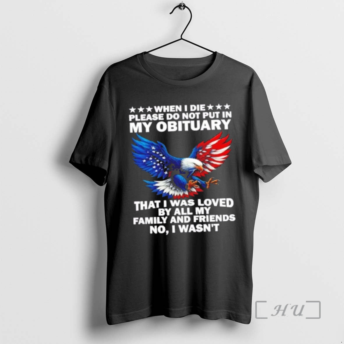 Officials When I Die Please Do Not Put In My Obituary That I Was Loved - T-Shirt, Sweatshirt, Hoodie