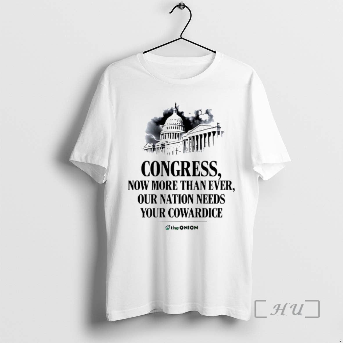 Officials White House Congress Now More Than Ever Our Nation Needs Your Cowardice Premium - T-Shirt, Sweatshirt, Hoodie